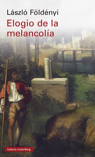 ELOGIO DE LA MELANCOLÍA | 9788419738158 | FÖLDÉNYI, LÁSZLÓ F. | Llibreria Drac - Llibreria d'Olot | Comprar llibres en català i castellà online