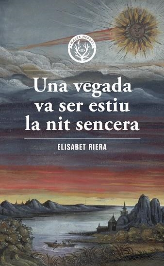 UNA VEGADA VA SER ESTIU LA NIT SENCERA | 9788412662467 | RIERA, ELISABET | Llibreria Drac - Llibreria d'Olot | Comprar llibres en català i castellà online