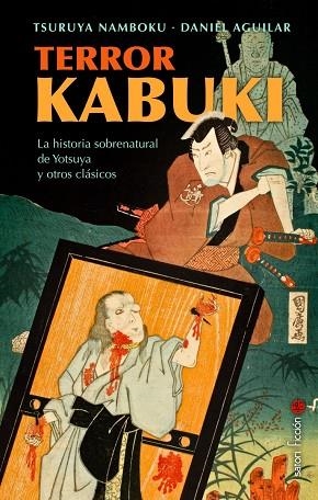 TERROR KABUKI | 9788419035622 | AGUILAR, DANIEL;  NAMBOKU IV, TSURUYA | Llibreria Drac - Llibreria d'Olot | Comprar llibres en català i castellà online