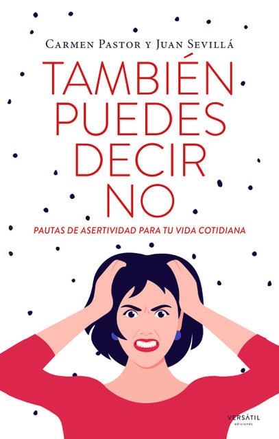 TAMBIÉN PUEDES DECIR NO | 9788418883637 | PASTOR, CARMEN;  SEVILLÁ, JUAN | Llibreria Drac - Llibreria d'Olot | Comprar llibres en català i castellà online