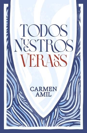 TODOS NUESTROS VERANOS | 9788419939043 | AMIL, CARMEN | Llibreria Drac - Llibreria d'Olot | Comprar llibres en català i castellà online