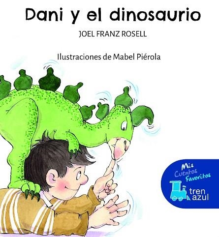 DANI Y EL DINOSAURIO (TREN AZUL) | 9788468363530 | ROSELL, JOEL FRANZ | Llibreria Drac - Llibreria d'Olot | Comprar llibres en català i castellà online