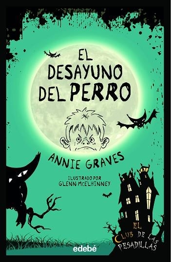 DESAYUNO DEL PERRO, EL (CLUB DE LAS PESADILLAS 3) | 9788468362373 | GRAVES, ANNIE | Llibreria Drac - Llibreria d'Olot | Comprar llibres en català i castellà online