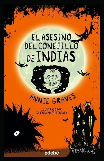 ASESINO DEL CONEJILLO DE INDIAS, EL (CLUB DE LAS PESADILLAS 4) | 9788468362380 | GRAVES, ANNIE | Llibreria Drac - Llibreria d'Olot | Comprar llibres en català i castellà online