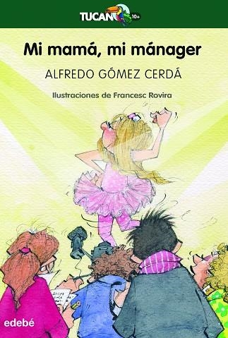 MI MAMÁ, MI MÁNAGER (TUCAN VERDE) | 9788468358215 | GÓMEZ, ALFREDO | Llibreria Drac - Llibreria d'Olot | Comprar llibres en català i castellà online