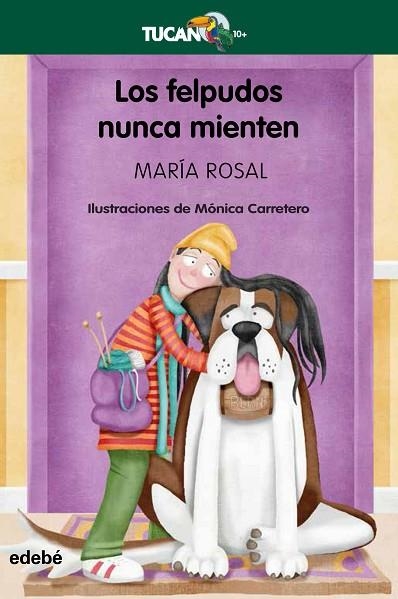 FELPUDOS NUNCA MIENTEN, LOS (TUCAN VERDE) | 9788468368900 | ROSAL, MARIA | Llibreria Drac - Llibreria d'Olot | Comprar llibres en català i castellà online