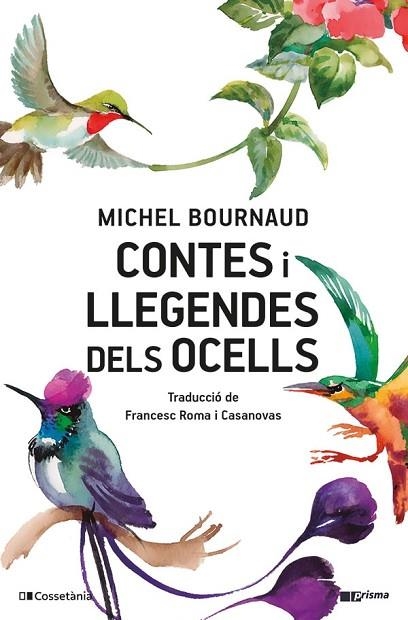 CONTES I LLEGENDES DELS OCELLS | 9788413563039 | BOURNAUD, MICHEL | Llibreria Drac - Llibreria d'Olot | Comprar llibres en català i castellà online