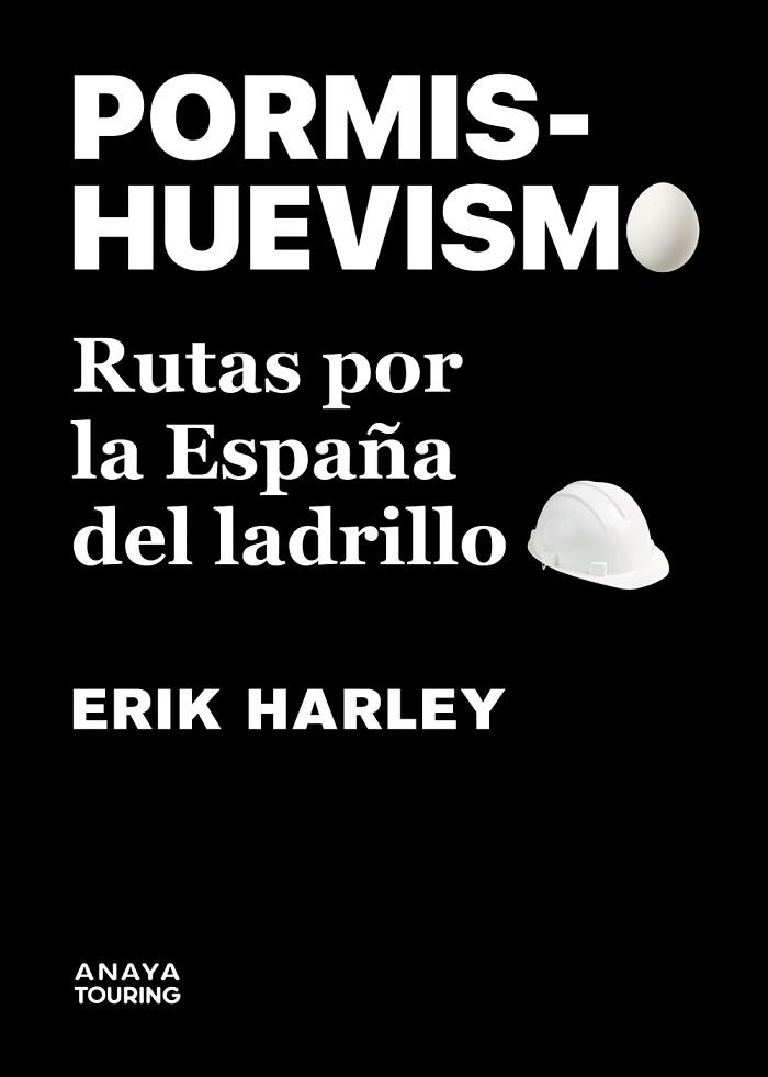 PORMISHUEVISMO. RUTAS POR LA ESPAÑA DEL LADRILLO | 9788491586234 | HARLEY, ERIK | Llibreria Drac - Llibreria d'Olot | Comprar llibres en català i castellà online