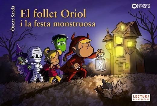 FOLLET ORIOL I LA FESTA MONSTRUOSA, EL | 9788448959500 | SARDÀ, ÒSCAR | Llibreria Drac - Librería de Olot | Comprar libros en catalán y castellano online