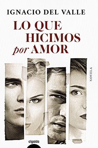 LO QUE HICIMOS POR AMOR | 9788491898597 | VALLE, IGNACIO DEL | Llibreria Drac - Llibreria d'Olot | Comprar llibres en català i castellà online