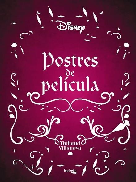 POSTRES DE PELÍCULA | 9788419316189 | VILLANOVA, THIBAUD | Llibreria Drac - Llibreria d'Olot | Comprar llibres en català i castellà online