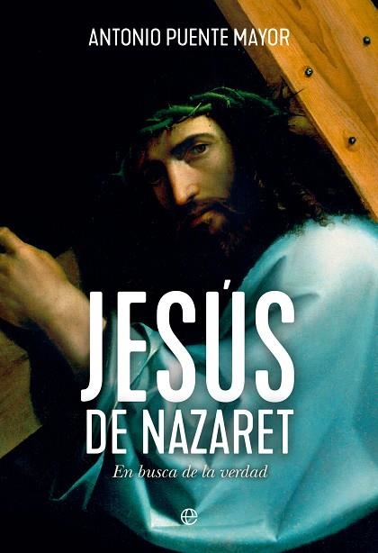 JESÚS DE NAZARET | 9788413846569 | PUENTE MAYOR, ANTONIO | Llibreria Drac - Llibreria d'Olot | Comprar llibres en català i castellà online