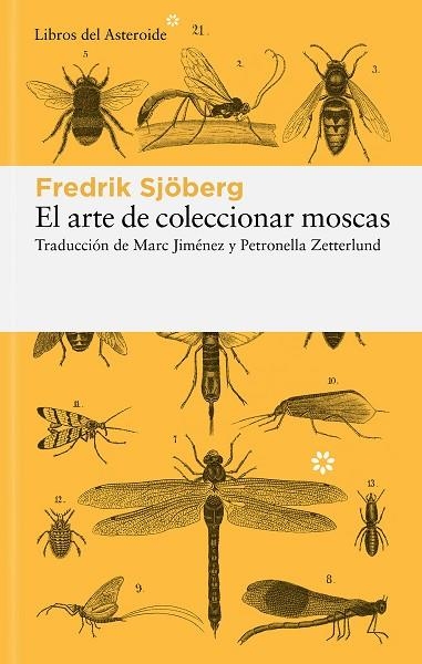 ARTE DE COLECCIONAR MOSCAS, EL | 9788419089649 | SJÖBERG, FREDRIK | Llibreria Drac - Llibreria d'Olot | Comprar llibres en català i castellà online