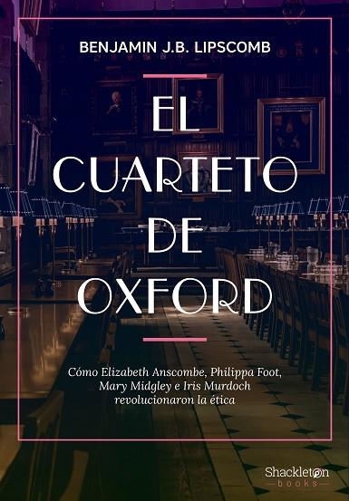 CUARTETO DE OXFORD, EL | 9788413612294 | LIPSCOMB, BENJAMIN J. B. | Llibreria Drac - Llibreria d'Olot | Comprar llibres en català i castellà online