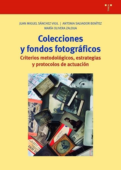 COLECCIONES Y FONDOS FOTOGRÁFICOS | 9788419525130 | SÁNCHEZ VIGIL, JUAN MIGUEL/SALVADOR BENÍTEZ, ANTONIA/OLIVERA ZALDUA, MARÍA | Llibreria Drac - Llibreria d'Olot | Comprar llibres en català i castellà online