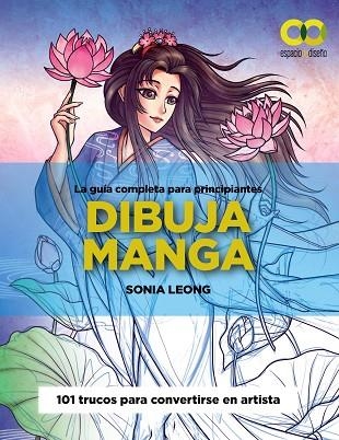 DIBUJA MANGA | 9788441547001 | LEONG, SONIA | Llibreria Drac - Llibreria d'Olot | Comprar llibres en català i castellà online