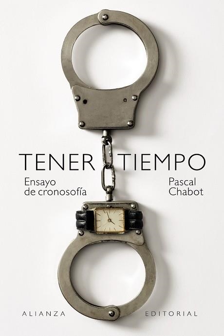 TENER TIEMPO: ENSAYO DE CRONOSOFÍA | 9788411484367 | CHABOT, PASCAL | Llibreria Drac - Llibreria d'Olot | Comprar llibres en català i castellà online