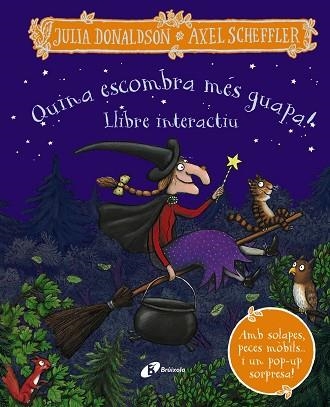 QUINA ESCOMBRA MÉS GUAPA! LLIBRE INTERACTIU | 9788413492780 | DONALDSON, JULIA | Llibreria Drac - Llibreria d'Olot | Comprar llibres en català i castellà online