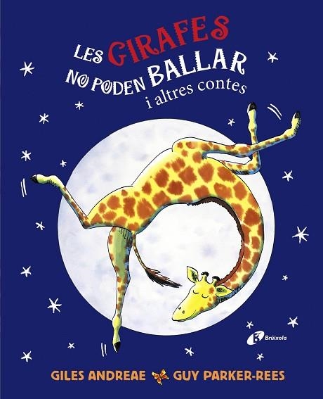 GIRAFES NO PODEN BALLAR I ALTRES CONTES, LES | 9788413492797 | ANDREAE, GILES | Llibreria Drac - Llibreria d'Olot | Comprar llibres en català i castellà online