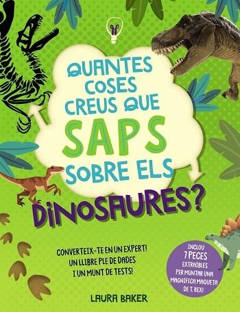 QUANTES COSES CREUS QUE SAPS SOBRE ELS DINOSAURES? | 9788413492681 | BAKER, LAURA | Llibreria Drac - Llibreria d'Olot | Comprar llibres en català i castellà online