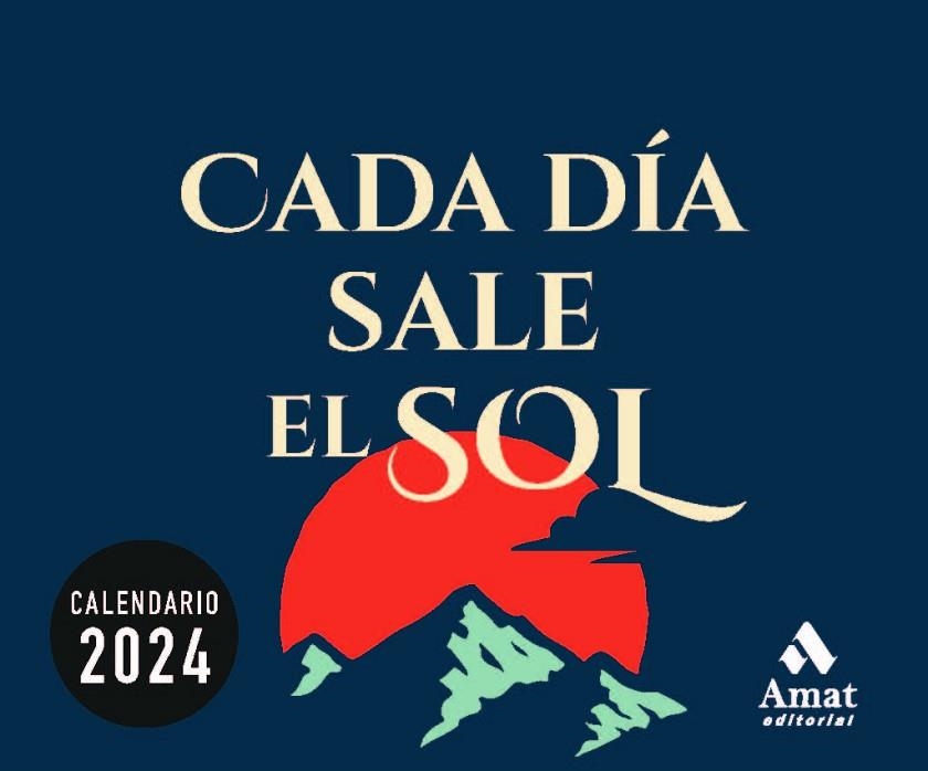 CALENDARIO CADA DÍA SALE EL SOL 2024 | 9788419870001 | AA.DD. | Llibreria Drac - Llibreria d'Olot | Comprar llibres en català i castellà online