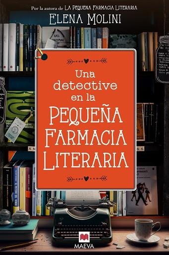 UNA DETECTIVE EN LA PEQUEÑA FARMACIA LITERARIA | 9788419638328 | MOLINI, ELENA | Llibreria Drac - Llibreria d'Olot | Comprar llibres en català i castellà online