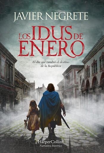 IDUS DE ENERO | 9788491399728 | NEGRETE, JAVIER | Llibreria Drac - Llibreria d'Olot | Comprar llibres en català i castellà online