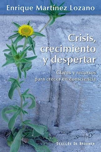 CRISIS, CRECIMIENTO Y DESPERTAR | 9788433026323 | MARTÍNEZ LOZANO, ENRIQUE | Llibreria Drac - Llibreria d'Olot | Comprar llibres en català i castellà online