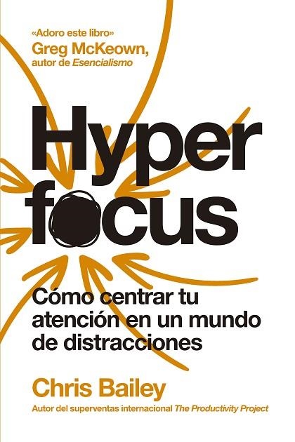 HYPERFOCUS | 9788417963835 | BAILEY, CHRIS | Llibreria Drac - Llibreria d'Olot | Comprar llibres en català i castellà online