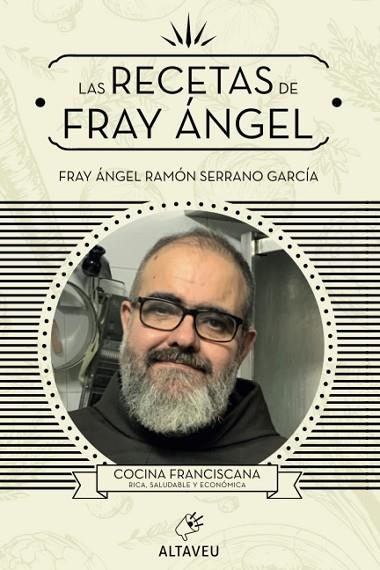 RECETAS DE FRAY ÁNGEL, LAS | 9788412244595 | SERRANO GARCÍA, ÁNGEL RAMÓN | Llibreria Drac - Llibreria d'Olot | Comprar llibres en català i castellà online