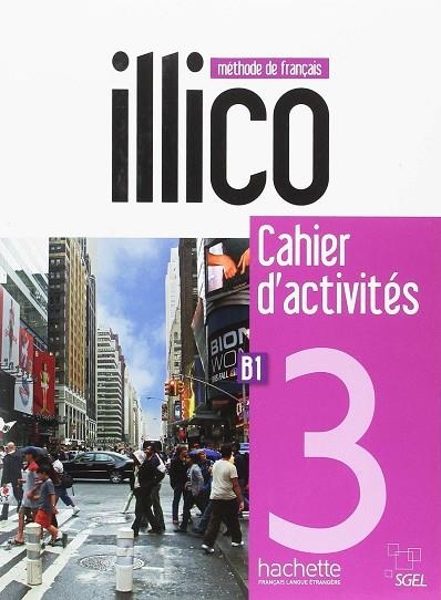 ILLICO 3 : CAHIER D'ACTIVITES + CD AUDIO | 9782015135519 | AA.VV. | Llibreria Drac - Llibreria d'Olot | Comprar llibres en català i castellà online