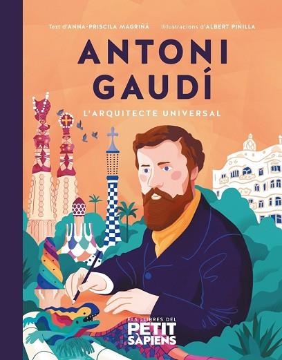 ANTONI GAUDÍ | 9788416774678 | MAGRINYÀ, ANNA-PRISCIL·LA; PINILLA, ALBERT | Llibreria Drac - Llibreria d'Olot | Comprar llibres en català i castellà online