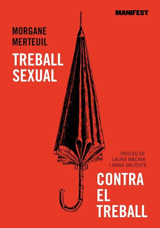 TREBALL SEXUAL CONTRA EL TREBALL | 9788419719034 | MERTEUIL, MORGANE | Llibreria Drac - Llibreria d'Olot | Comprar llibres en català i castellà online