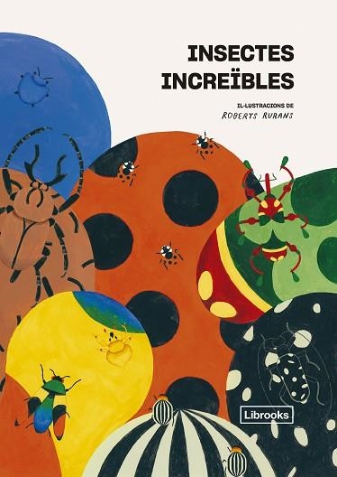 INSECTES INCREÏBLES | 9788412725322 | VICTION WORKSHOP LTD. | Llibreria Drac - Llibreria d'Olot | Comprar llibres en català i castellà online