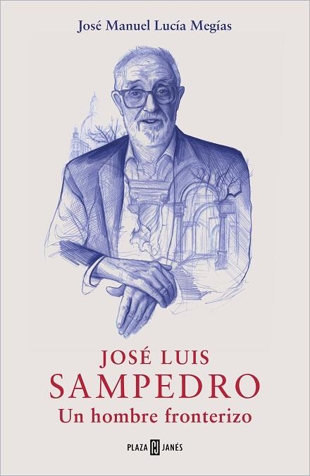 JOSÉ LUIS SAMPEDRO | 9788401032349 | LUCÍA, JOSÉ MANUEL | Llibreria Drac - Llibreria d'Olot | Comprar llibres en català i castellà online