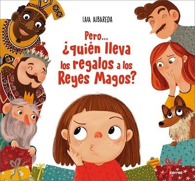 PERO... ¿QUIÉN LLEVA LOS REGALOS A LOS REYES MAGOS? | 9788427239715 | ALBAREDA, LAIA | Llibreria Drac - Llibreria d'Olot | Comprar llibres en català i castellà online