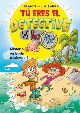 MISTERIO EN LA ISLA DESIERTA (TÚ ERES EL DETECTIVE CON LOS BUSCAPISTAS 5) | 9788419650030 | BLANCH, TERESA; LABARI, JOSÉ ÁNGEL | Llibreria Drac - Librería de Olot | Comprar libros en catalán y castellano online