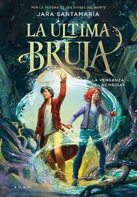 VENGANZA DE LAS MEIGAS, LA (LA ÚLTIMA BRUJA 2) | 9788419522207 | SANTAMARÍA, JARA | Llibreria Drac - Llibreria d'Olot | Comprar llibres en català i castellà online