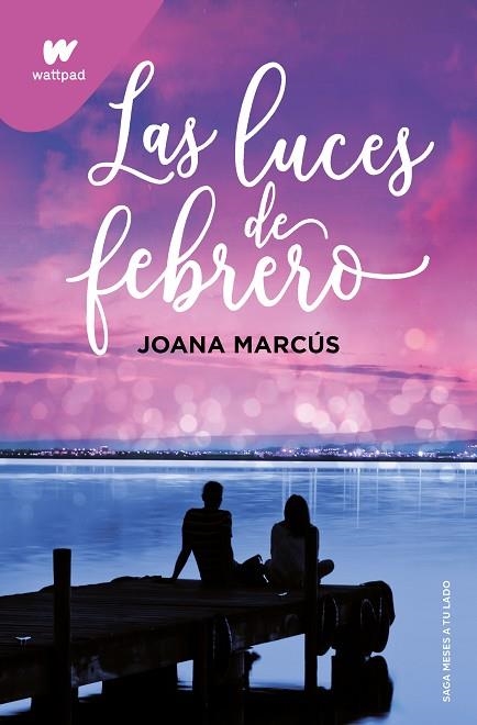 LUCES DE FEBRERO, LAS (MESES A TU LADO 4) | 9788419421135 | MARCÚS, JOANA | Llibreria Drac - Llibreria d'Olot | Comprar llibres en català i castellà online