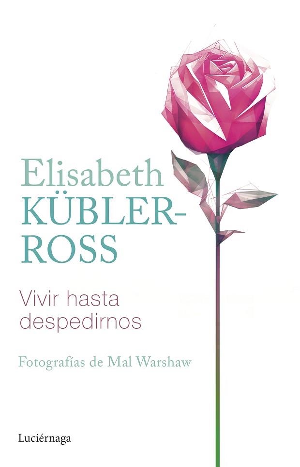 VIVIR HASTA DESPEDIRNOS | 9788419164902 | KÜBLER-ROSS, ELISABETH | Llibreria Drac - Llibreria d'Olot | Comprar llibres en català i castellà online