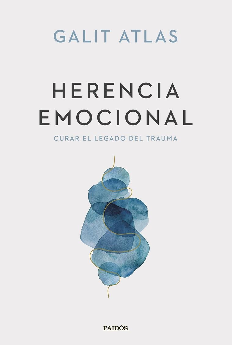 HERENCIA EMOCIONAL | 9788449341588 | ATLAS, GALIT | Llibreria Drac - Llibreria d'Olot | Comprar llibres en català i castellà online