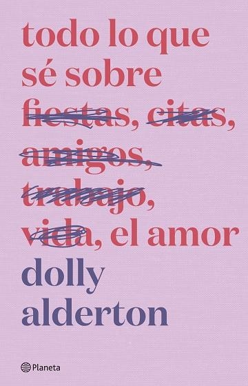 TODO LO QUE SÉ SOBRE EL AMOR (EDICIÓN ESPECIAL) | 9788408279266 | ALDERTON, DOLLY | Llibreria Drac - Llibreria d'Olot | Comprar llibres en català i castellà online