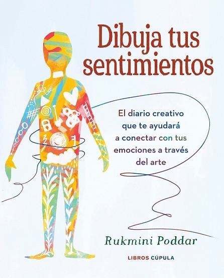 DIBUJA TUS SENTIMIENTOS | 9788448039592 | PODDAR, RUKMINI | Llibreria Drac - Llibreria d'Olot | Comprar llibres en català i castellà online