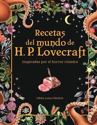 RECETAS DEL MUNDO DE H.P. LOVECRAFT | 9788445015698 | LUNA, OLIVIA | Llibreria Drac - Llibreria d'Olot | Comprar llibres en català i castellà online