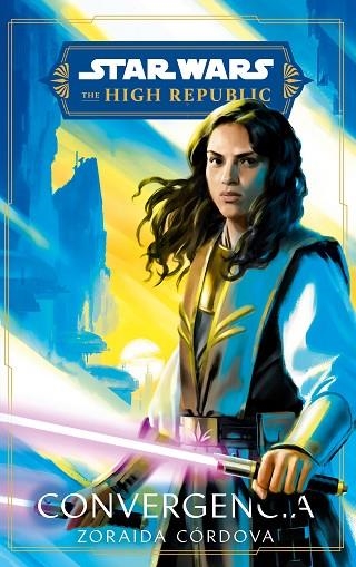 STAR WARS.THE HIGH REPUBLIC. CONVERGENCIA (NOVELA) | 9788411408523 | CORDOVA, ZORAIDA | Llibreria Drac - Llibreria d'Olot | Comprar llibres en català i castellà online