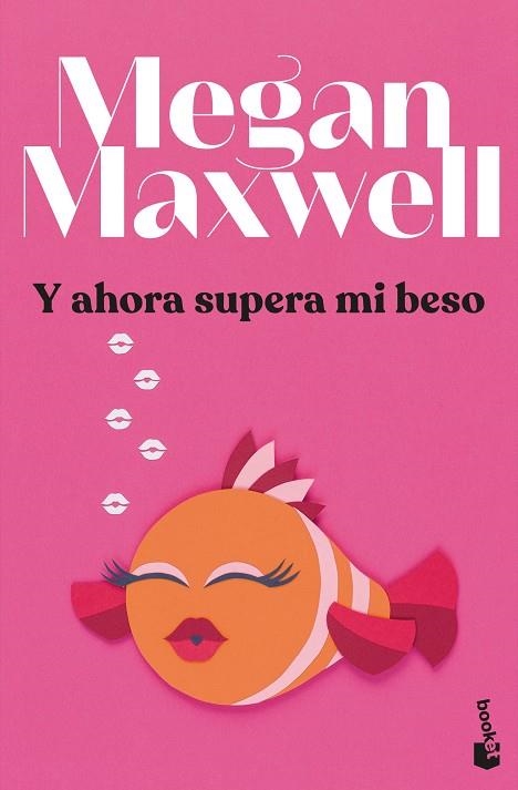 Y AHORA SUPERA MI BESO | 9788408279433 | MAXWELL, MEGAN | Llibreria Drac - Llibreria d'Olot | Comprar llibres en català i castellà online