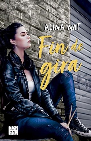 FIN DE GIRA | 9788408279044 | NOT, ALINA | Llibreria Drac - Llibreria d'Olot | Comprar llibres en català i castellà online