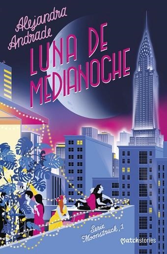 LUNA DE MEDIANOCHE | 9788408279198 | ANDRADE, ALEJANDRA | Llibreria Drac - Llibreria d'Olot | Comprar llibres en català i castellà online