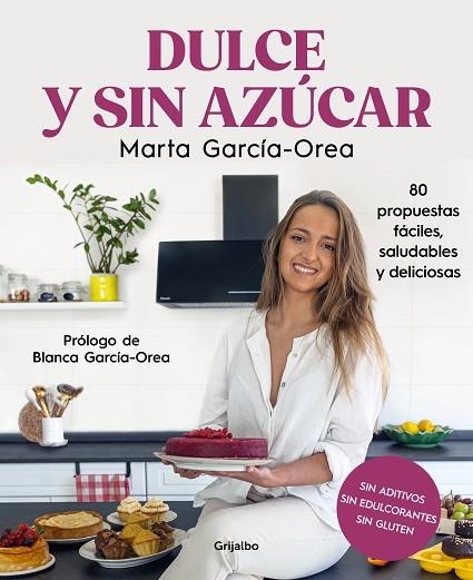 DULCE Y SIN AZÚCAR | 9788425363078 | GARCÍA-OREA, MARTA | Llibreria Drac - Llibreria d'Olot | Comprar llibres en català i castellà online