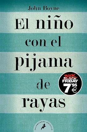 NIÑO CON EL PIJAMA DE RAYAS, EL (EDICIÓN BLACK FRIDAY) | 9788419468024 | BOYNE, JOHN | Llibreria Drac - Librería de Olot | Comprar libros en catalán y castellano online